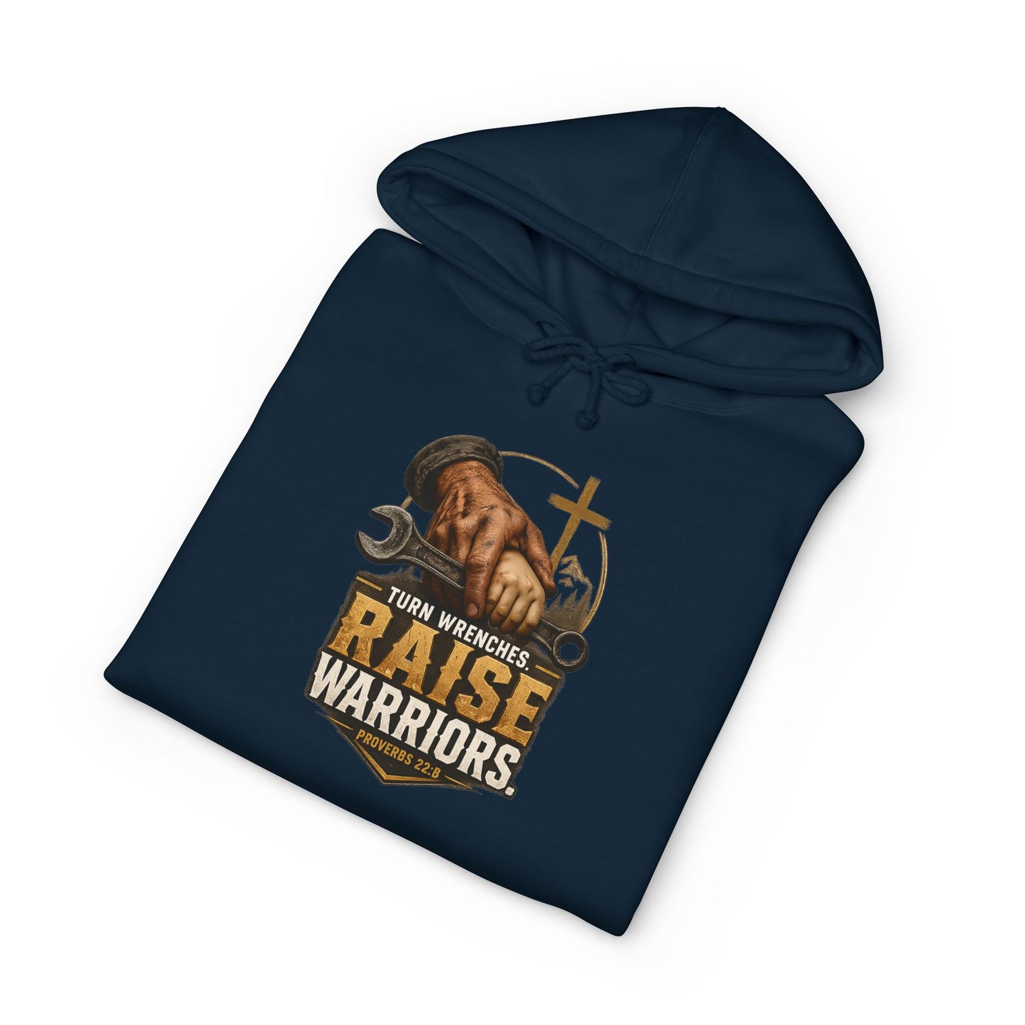 Turn Wrenches Raise Warriors | Christian Dad Hoodie | Proverbs 22:6