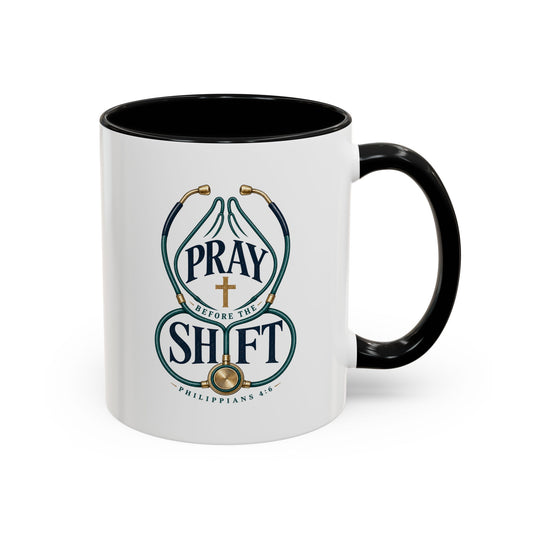 Pray Before The Shift | Ceramic Coffee Mug