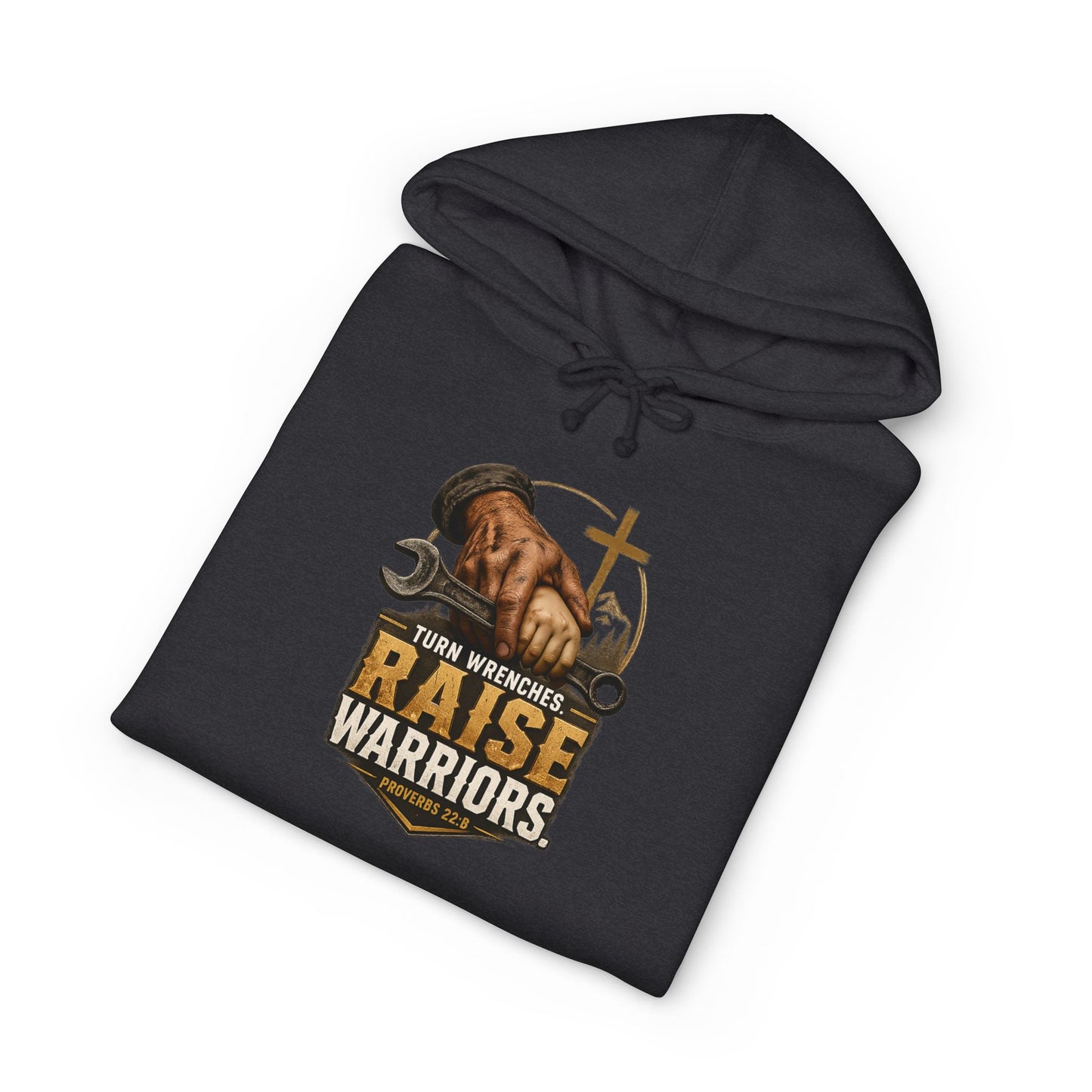 Turn Wrenches Raise Warriors | Christian Dad Hoodie | Proverbs 22:6