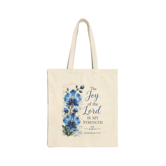 The Joy of the Lord Is My Strength | Canvas Tote Bag